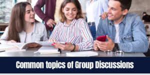 Common topics of Group Discussions